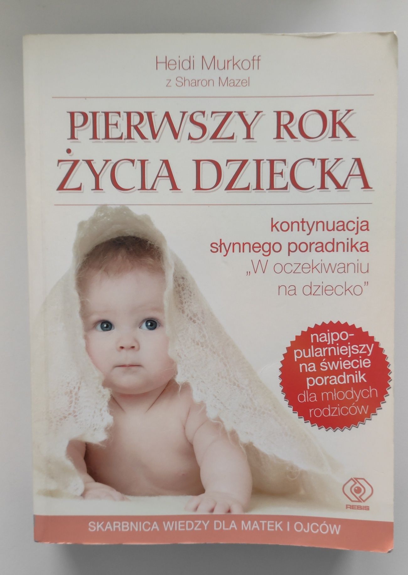 Pierwszy rok życia dziecka Heidi Murkoff