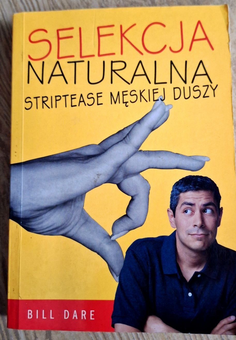 Selekcja naturalna. Striptease męskiej duszy Bill Dare