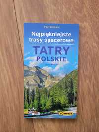 Przewodnik Tatry Polskie - Najpiękniejsze trasy spacerowe
