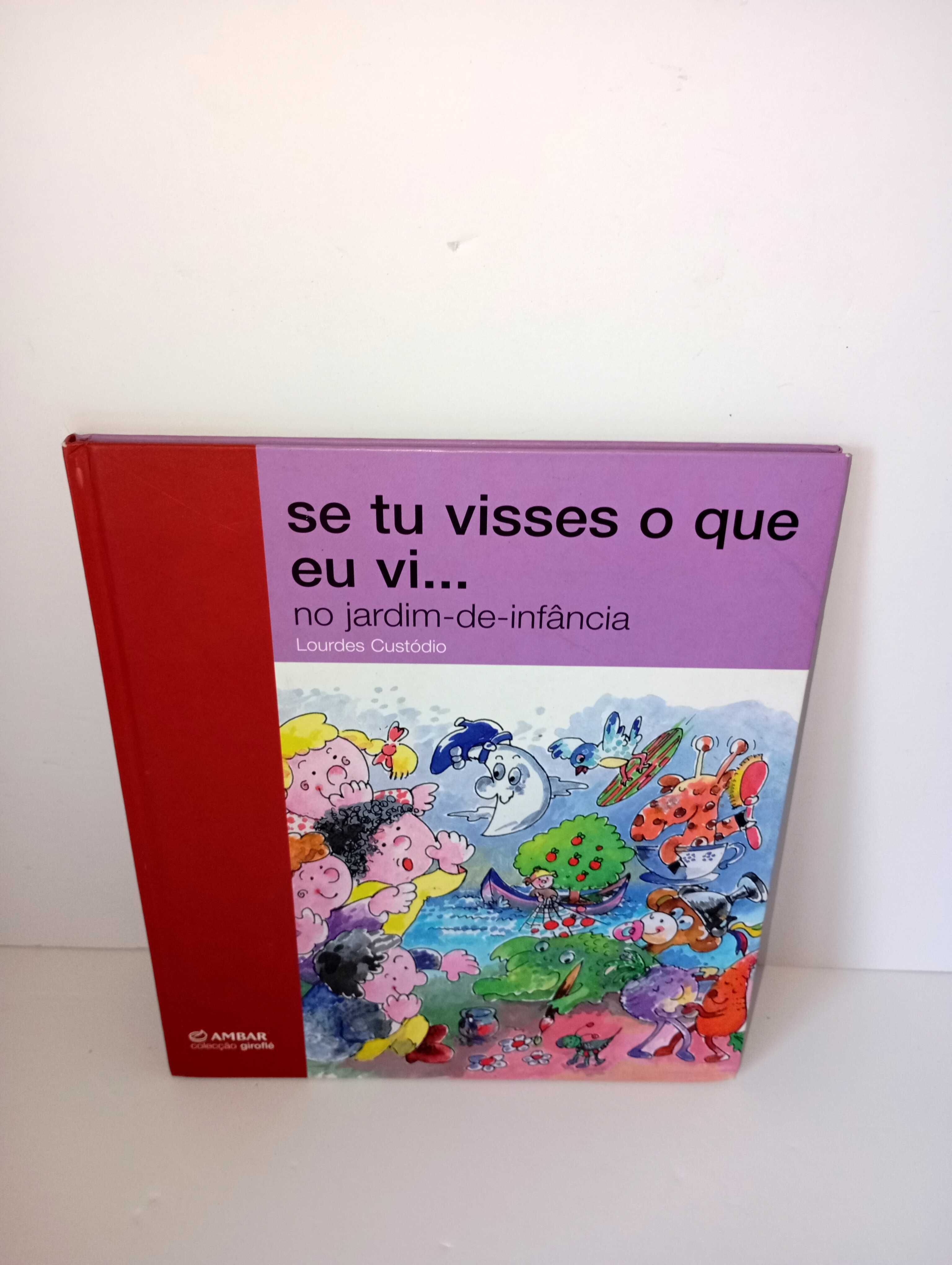 Se tu visses o que eu vi... no jardim de infância