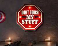 Znak RETRO LED Don't Touch my stuff Nie dotykaj moich rzeczy 

Nie dot