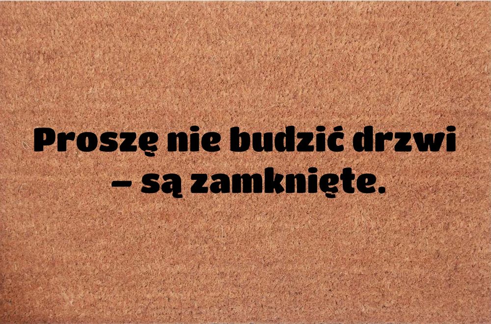 Wycieraczka kokosowa pod drzwi Proszę nie budzić drzwi - są zamknięte.