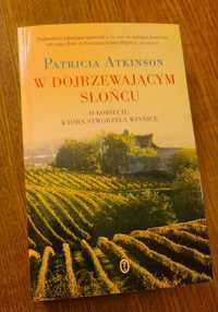 W dojrzewającym słońcu o kobiecie która stworzyła winnicę P. Atkinson