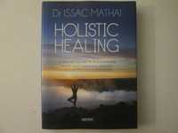 Holistic healing- Issac Mathai
