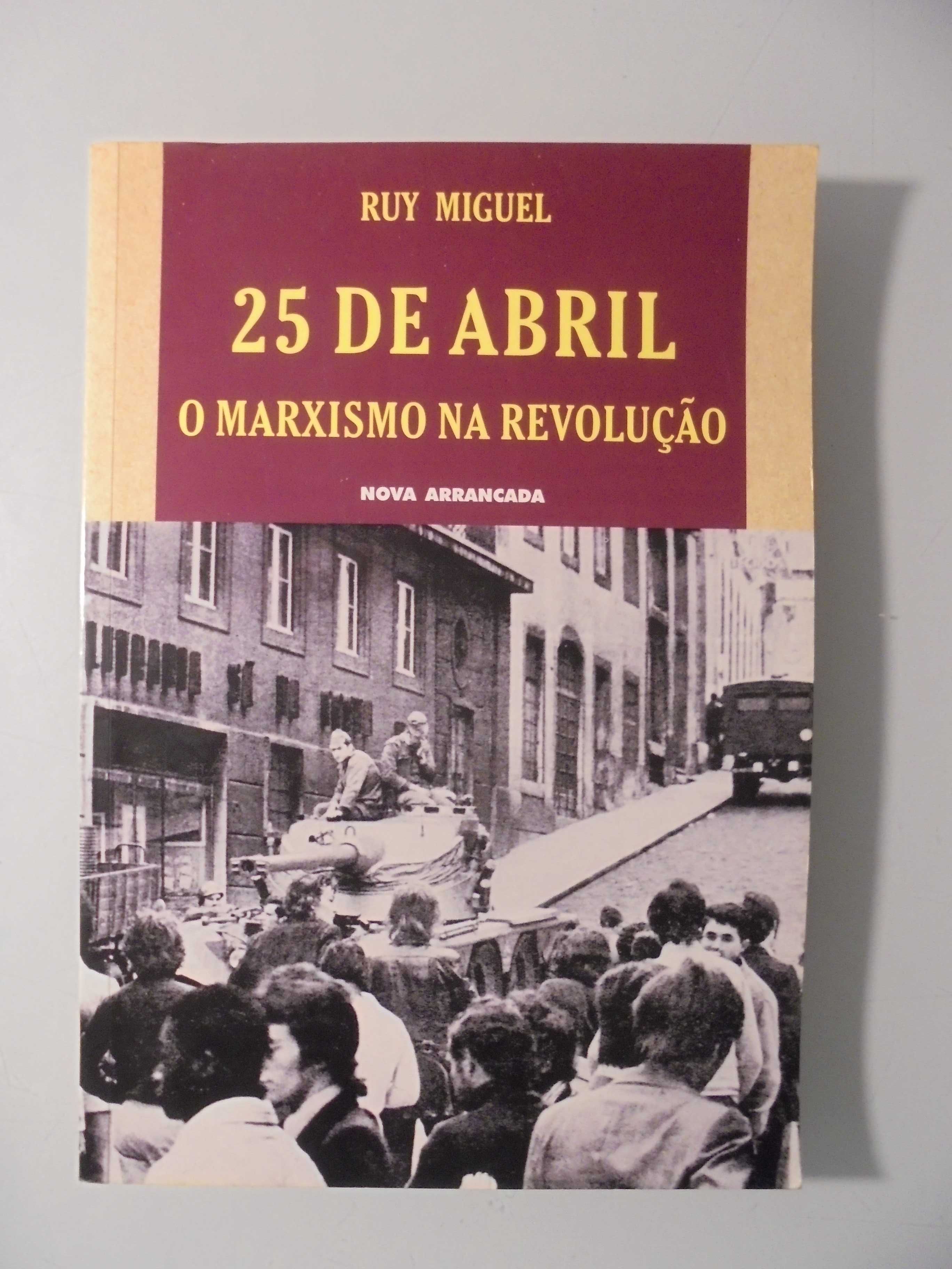 Miguel (Ruy);25 de Abril-O Marxismo na Revolução