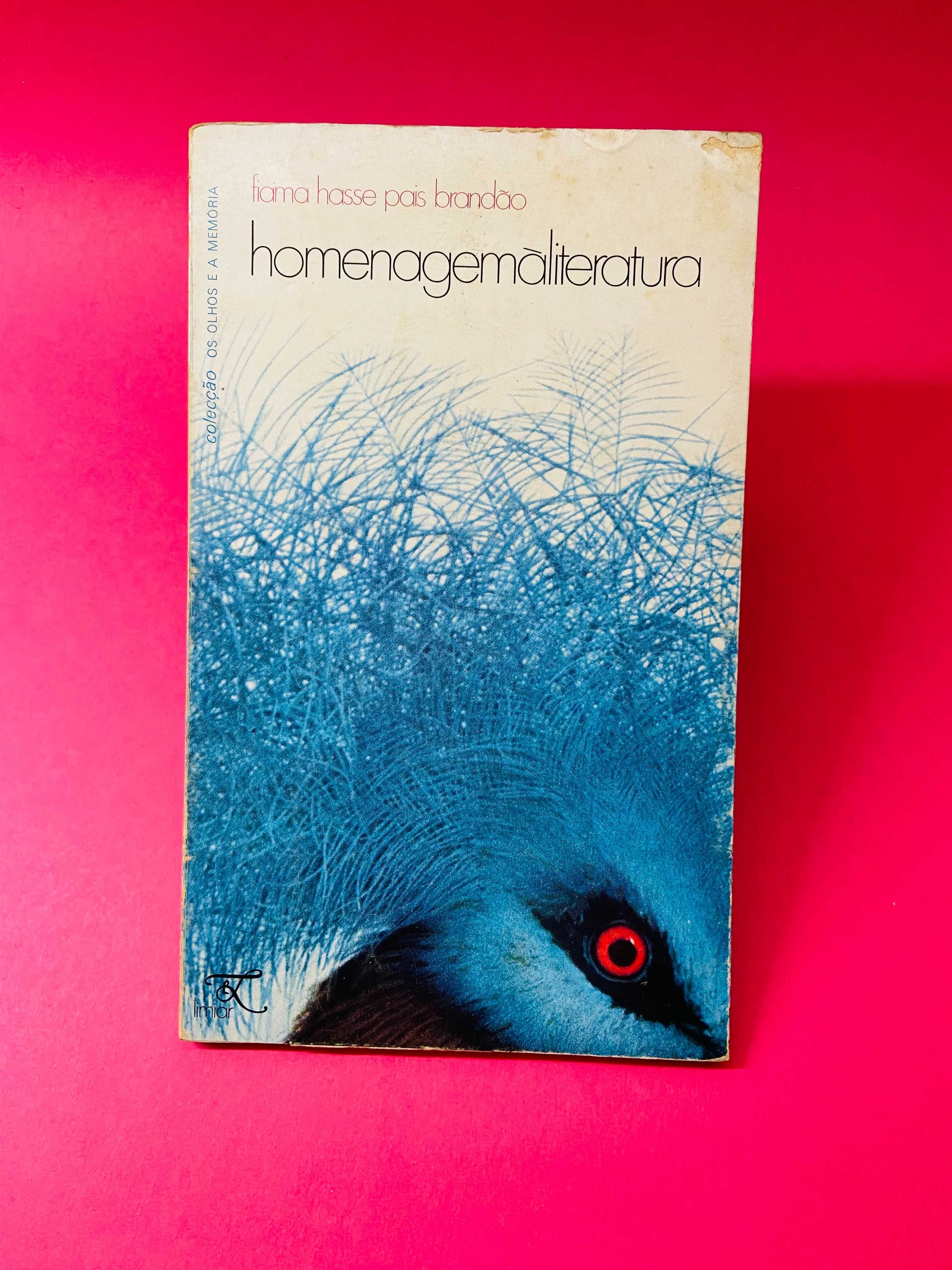 Homenagem à Literatura - Fiama Hasse Pais Brandão - RARO