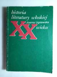 Historia literatury włoskiej XX wieku - Joanna Ugniewska