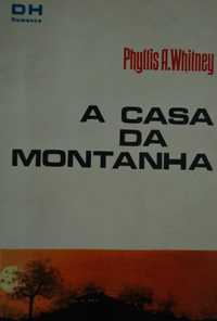 A Casa da Montanha de Phylis A. Whitney - 1ª Edição Ano 1967