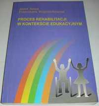 Proces rehabilitacji w kontekście edukacyjnym Józef Sowa