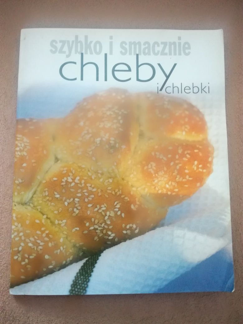 Chleby i chlebki szybko i smacznie Cook przepisy pieczenie chleb