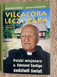 Książka Vilcacora leczy raka Grzegorz Rybiński Roman Warszewski