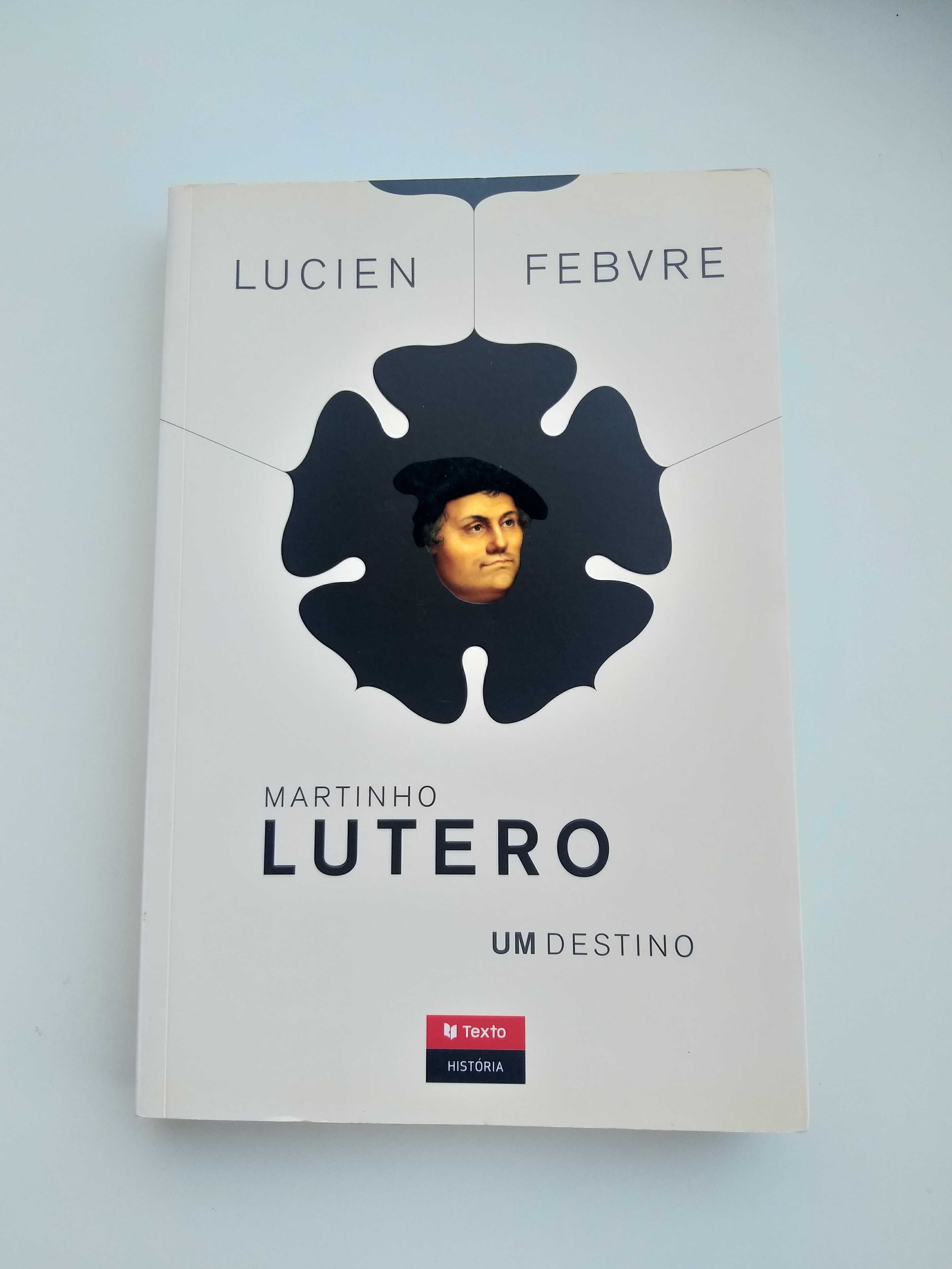 Martinho Lutero - Lucien Febvre