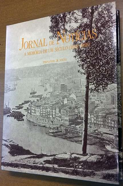 Jornal de Notícias: A Memória de Um Século (RARIDADE) 1ªed.