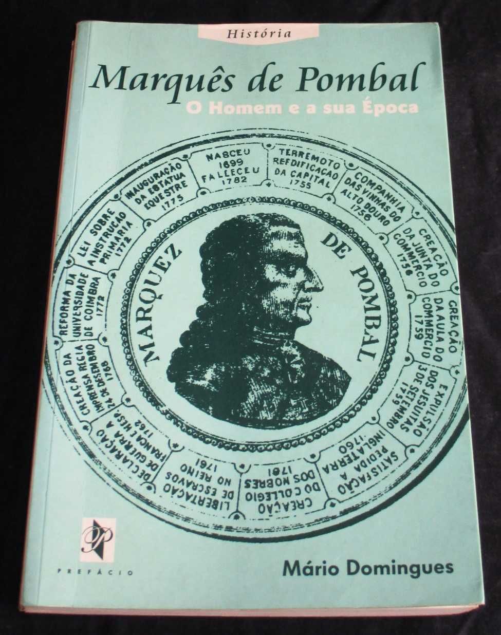 Livro O Marquês de Pombal Mário Domingues Prefácio