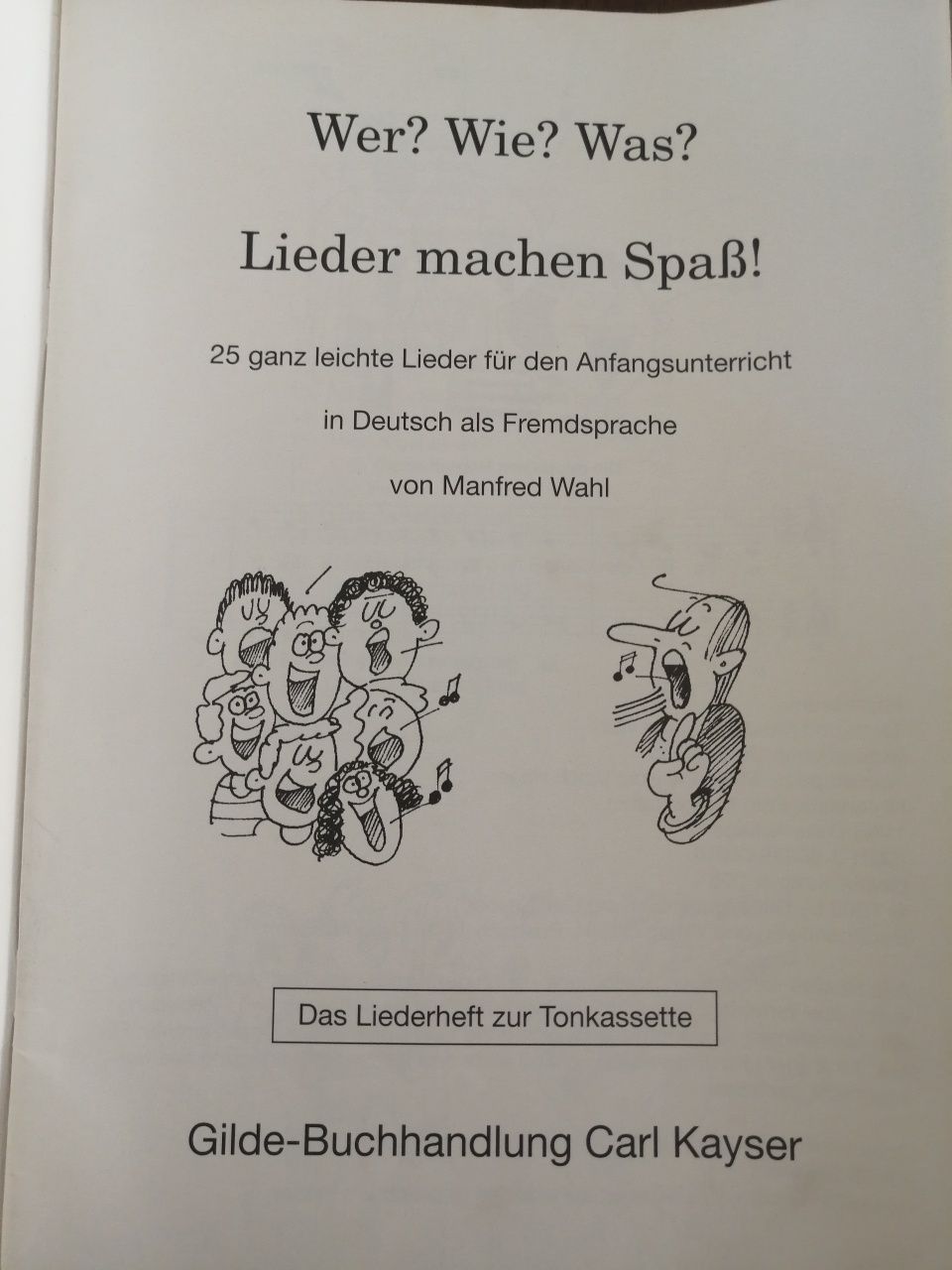 Книга с немецкими песнями для детей,, Wer?Wie?Was?'' Manfred Wahl