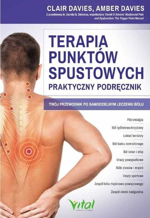 Terapia punktów spustowych. Praktyczny podręcznik
Autor: Clair Davies