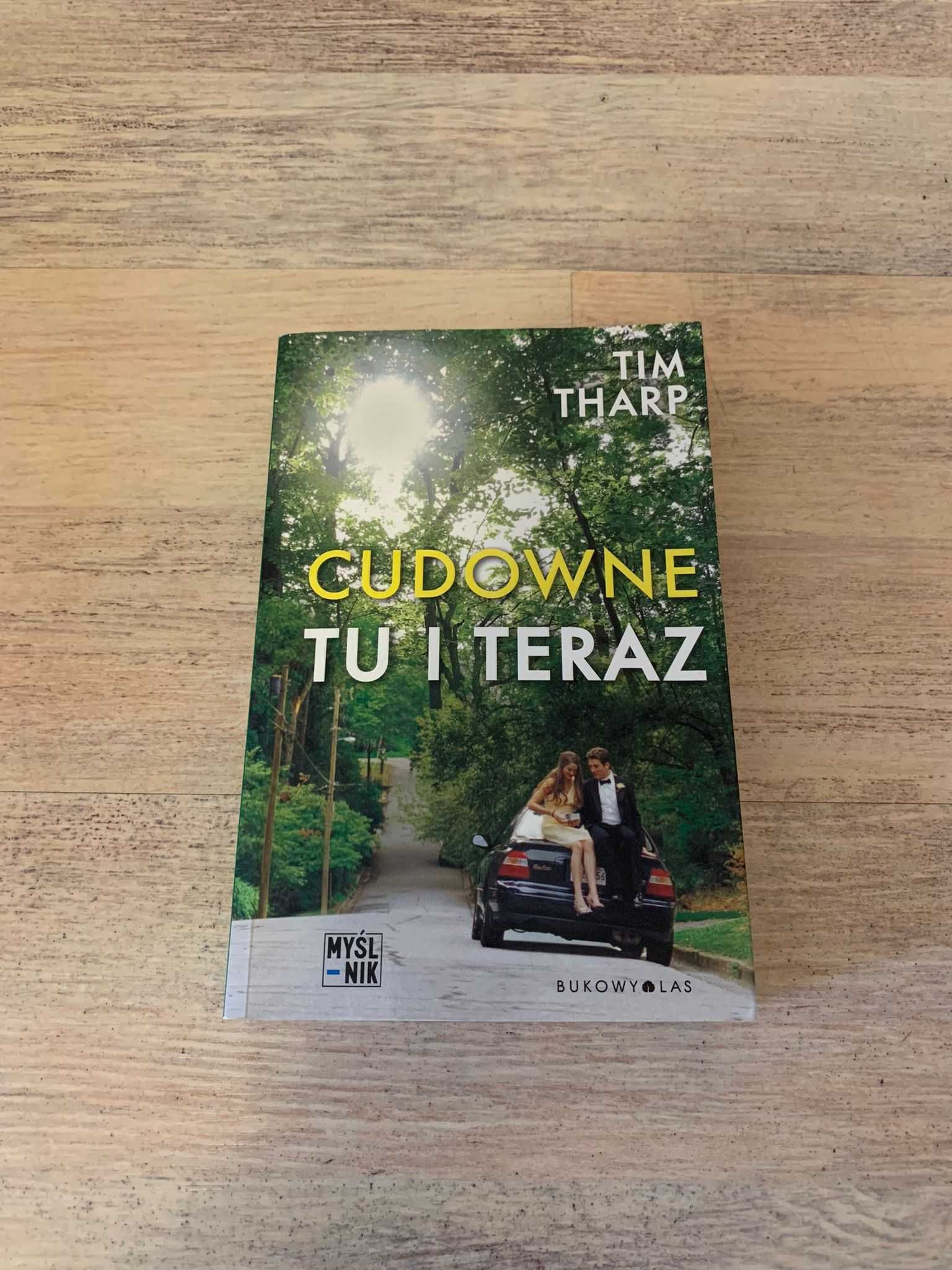 Cudownie tu i teraz - Tim Tharp