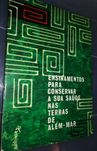 Ensinamentos para Conservar a sua Saúde nas Terras de Além - Mar