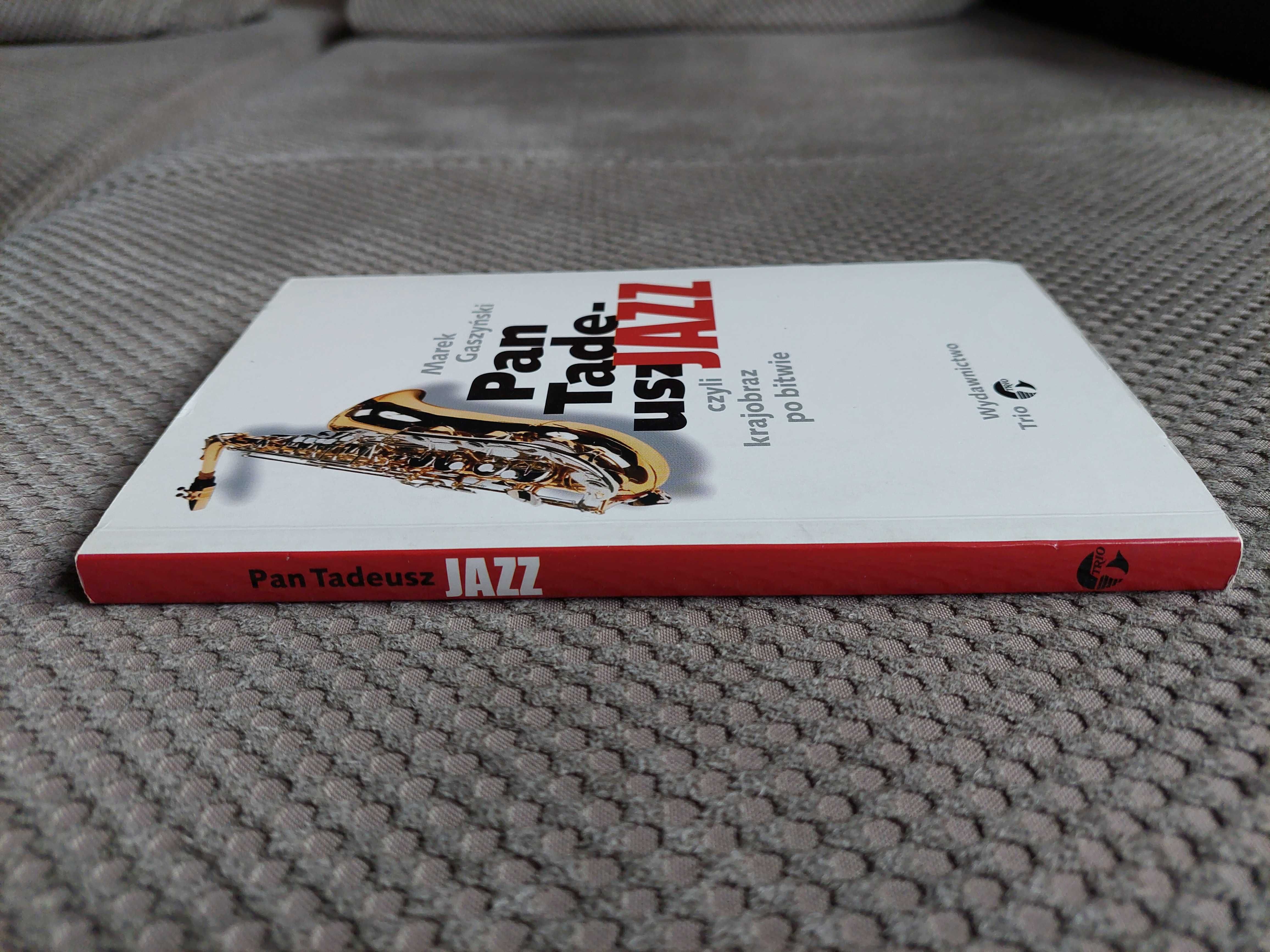 "Pan Tadeusz Jazz czyli krajobraz po bitwie" Marek Gaszyński