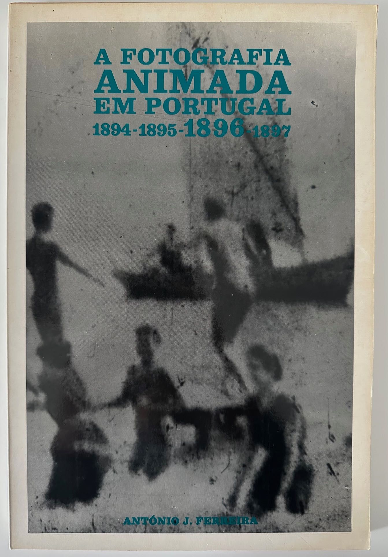 A Fotografia Animada em Portugal 1894/1897 - Cinemateca - 1986