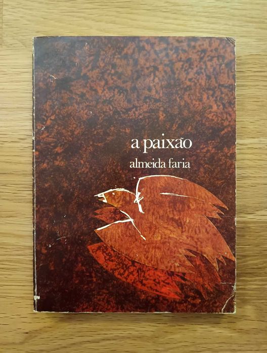 A Paixão - Almeida Faria (Portes incluídos)