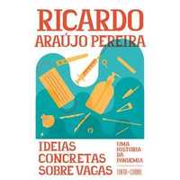 Ideias Concretas sobre Vagas, Ricardo Araújo Pereira