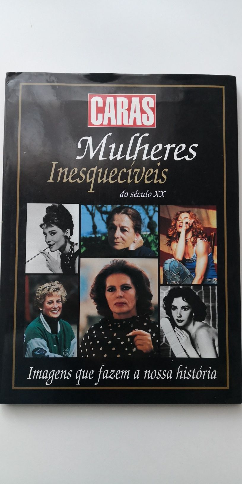 Mulheres inesquecíveis do séc XX - Imagens que fazem a nossa História