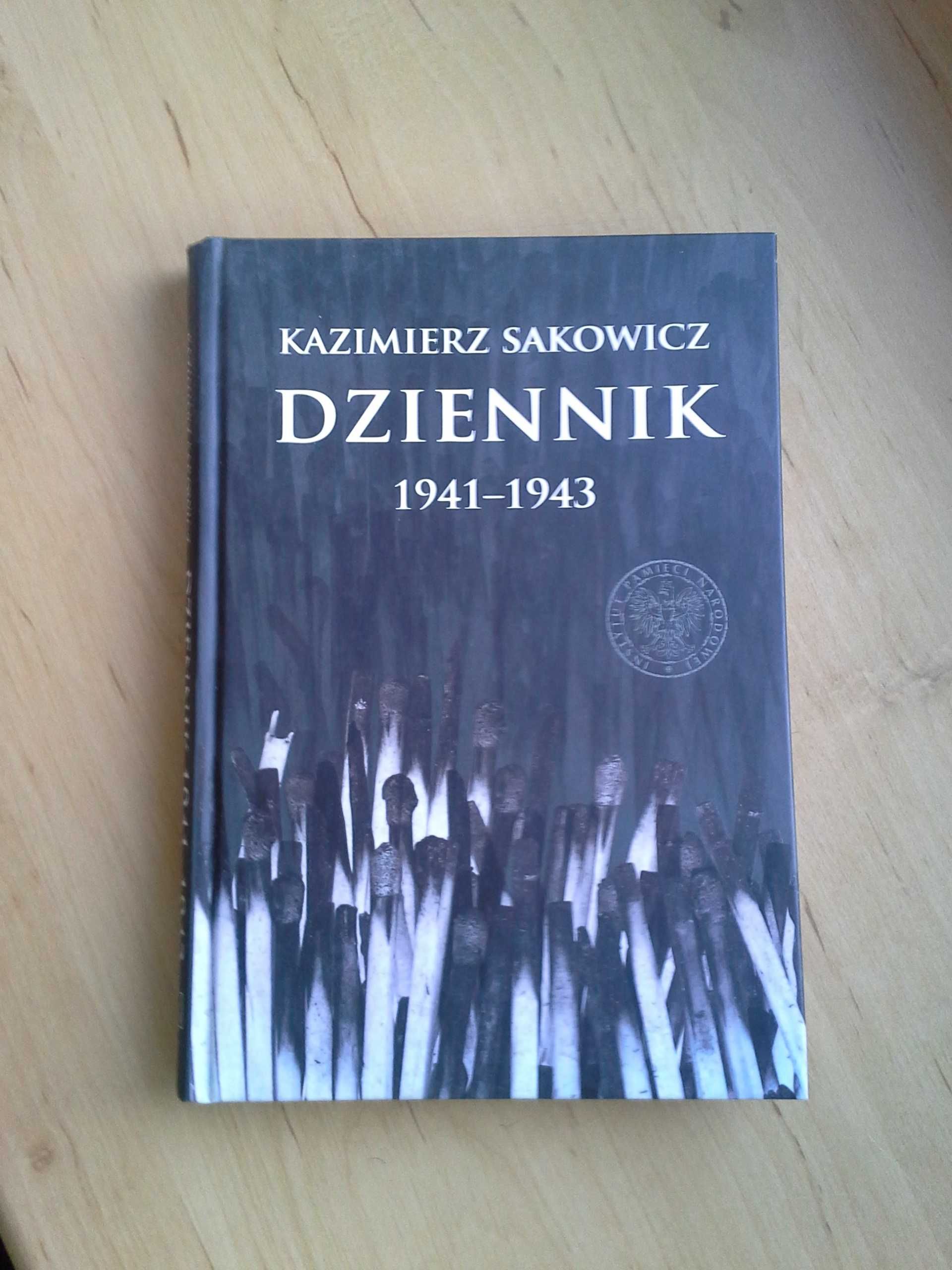 Kazimierz Sakowicz Dziennik 1941 - 1943, opracowanie Maria Wardzyńska