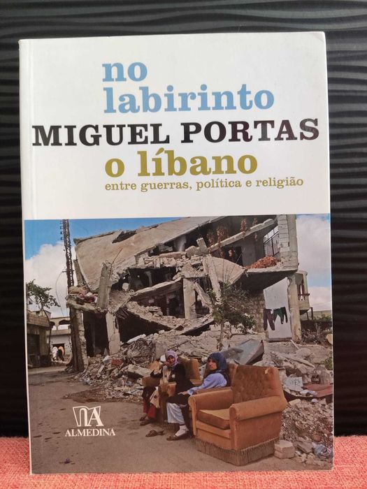 No Labirinto" de Miguel Portas: O Líbano guerras, política e religião