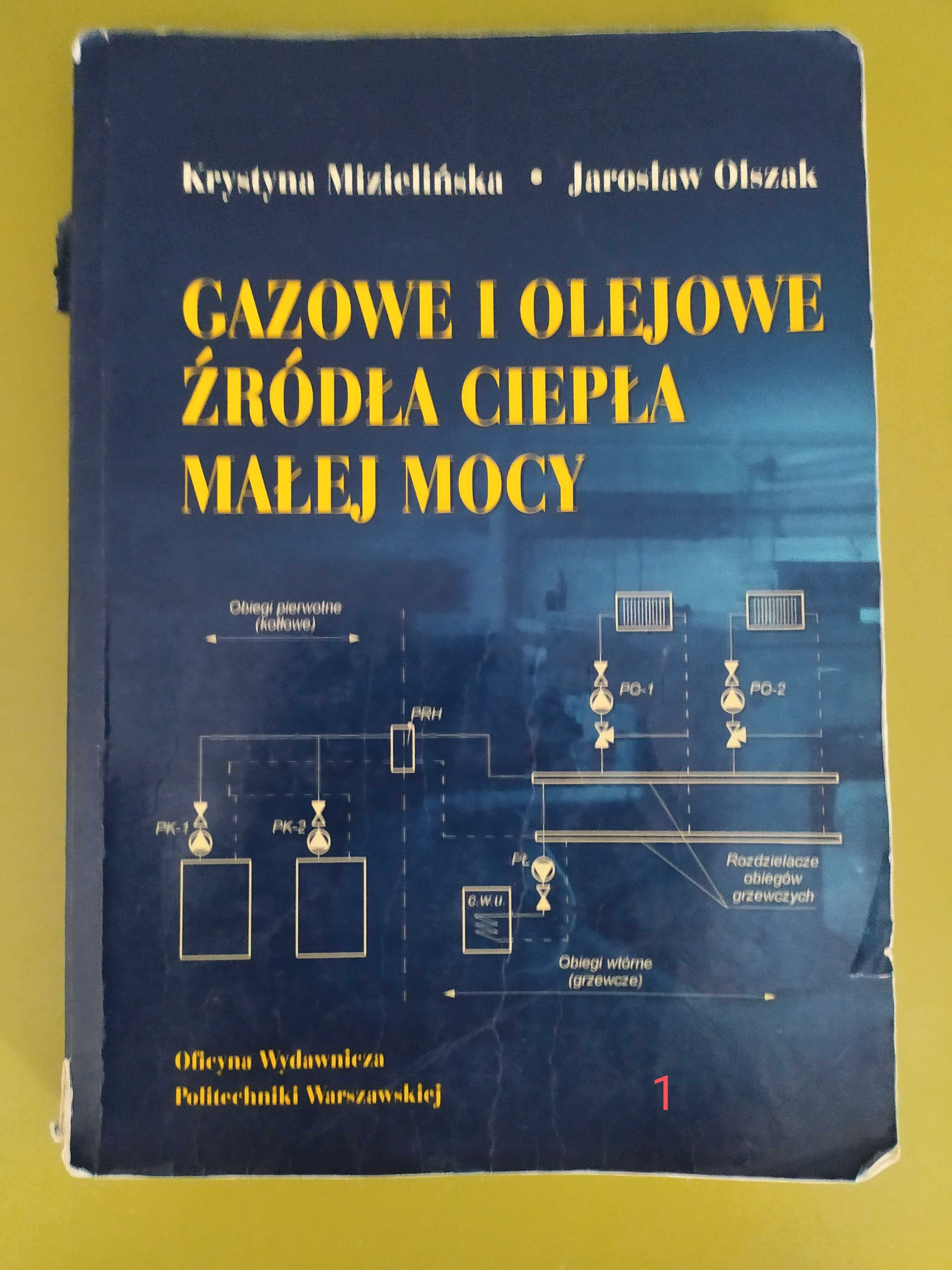 Gazowe i olejowe źródła ciepła malej mocy K. Mizielińska, J. Olszak