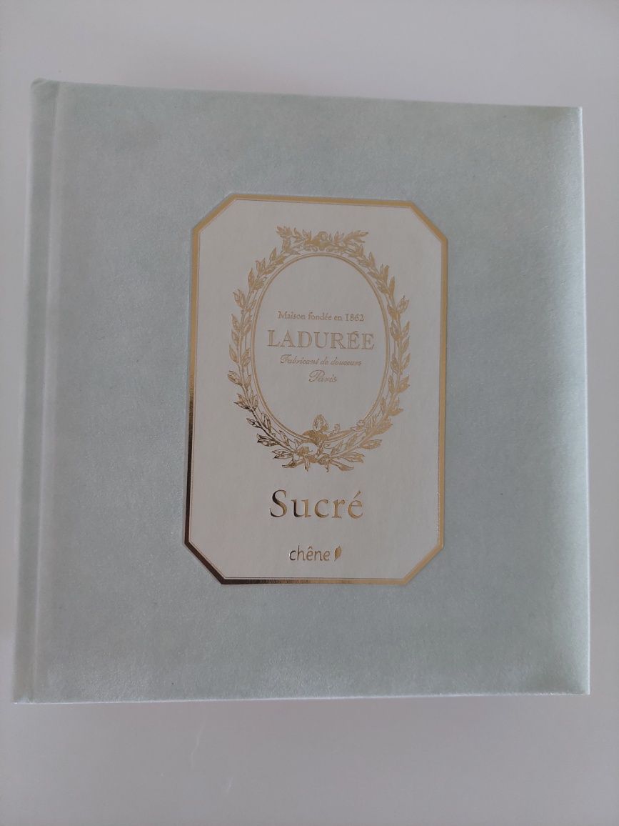 Laduree Sucre The Recipes 
de Philippe Andrieu
The Recipes
de Philippe