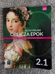 Podręcznik do języka polskiego, liceum "Oblicza epok 2.1"