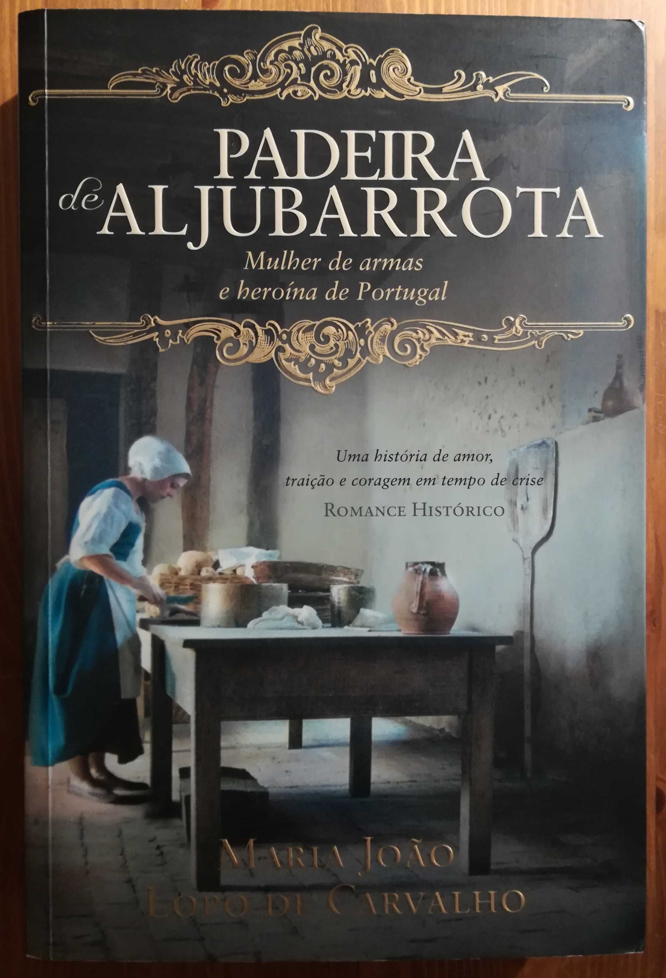 Livro - Padeira de Aljubarrota - Maria João Lopo de Carvalho