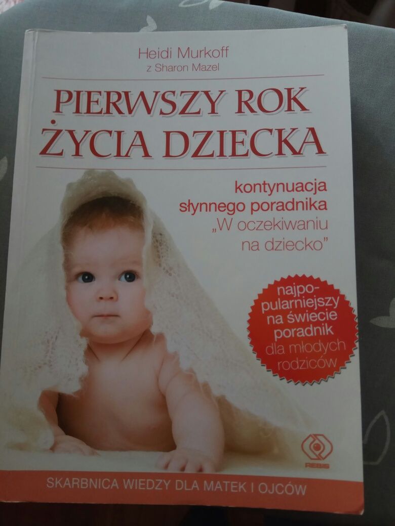 Książka Heidi murkoff "Pierwszy rok życia dziecka" poradnik, jak nowa