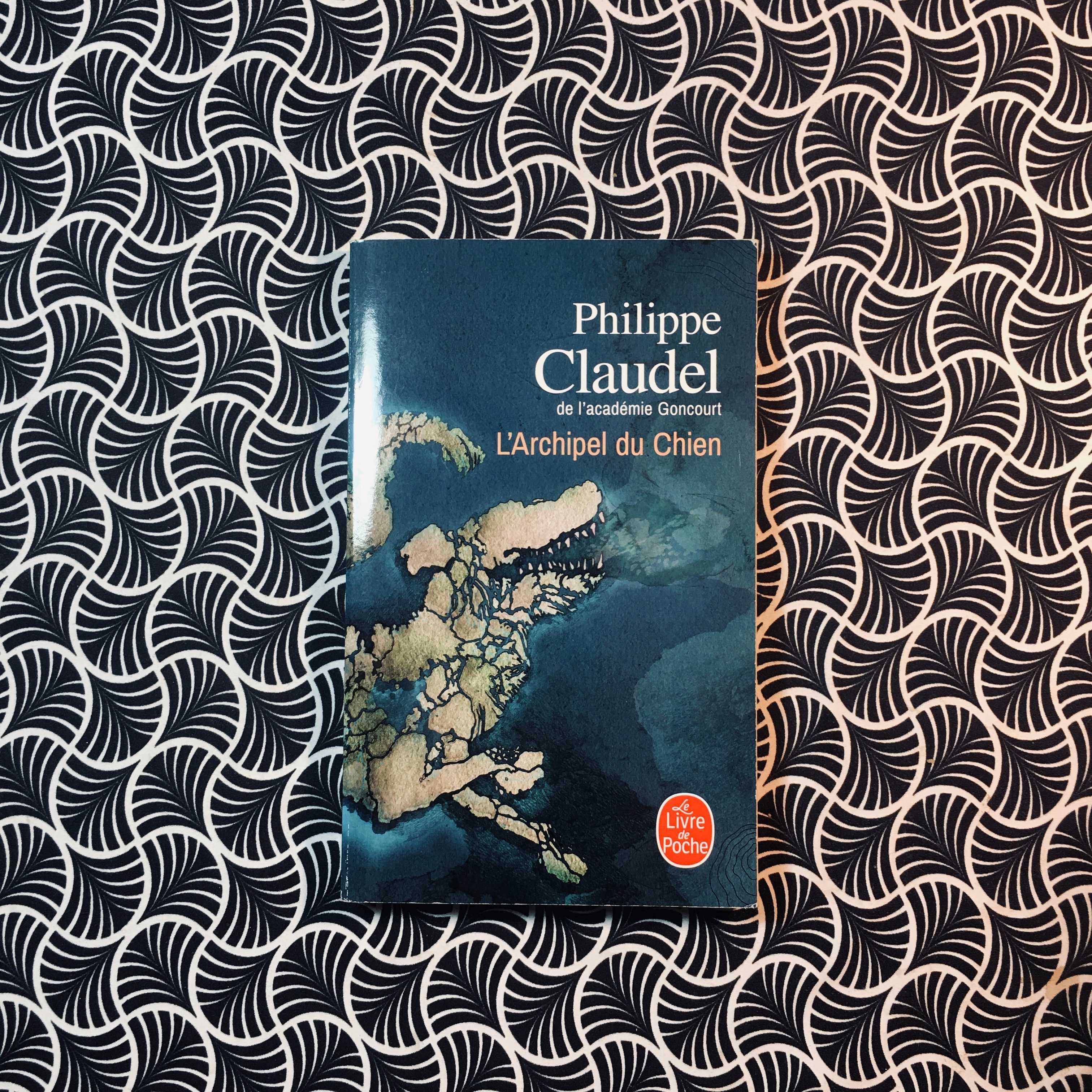 L'Archipel du Chien - Philippe Claudel