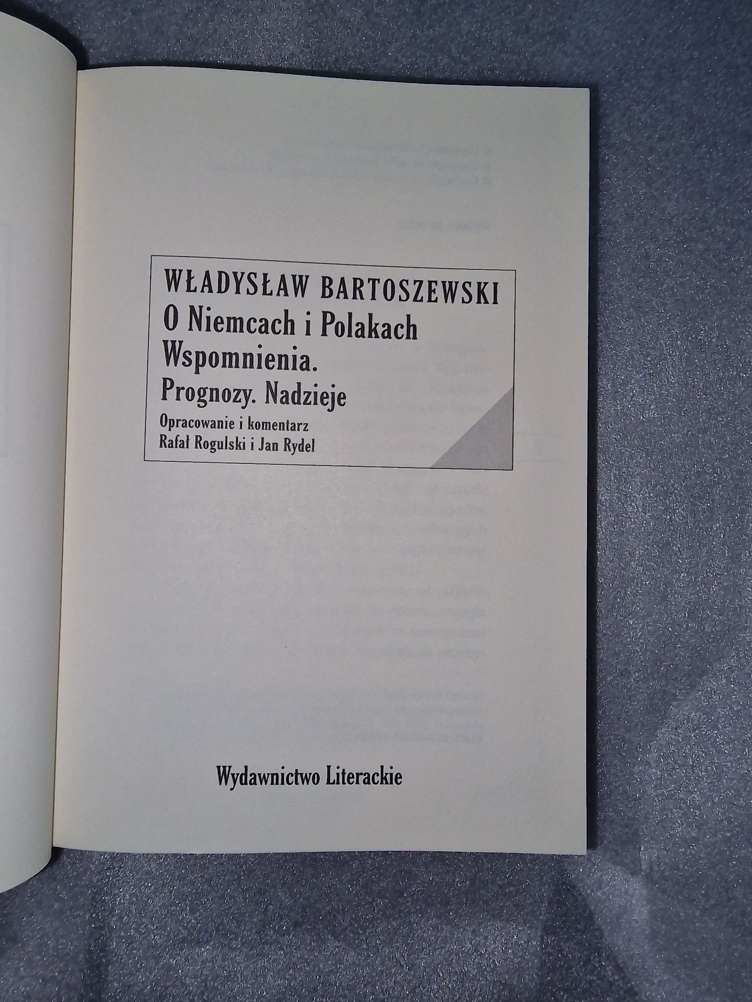 O Niemcach i Polakach Wspomnienia.Prognozy.Nadzieje WadysawBartoszewsk