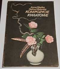 Kompozycje kwiatowe. A. Gładka.