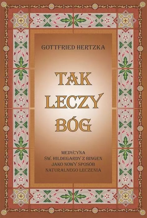 Tak Leczy Bóg  Gottfried Hertzka