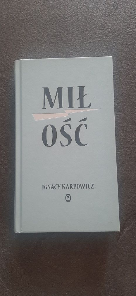 Miłość Ignacy Karpowicz