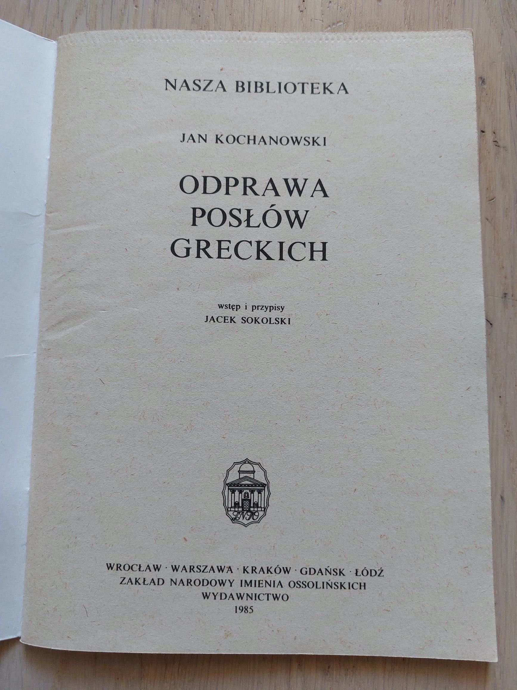 Jan Kochanowski, Odprawa posłów greckich