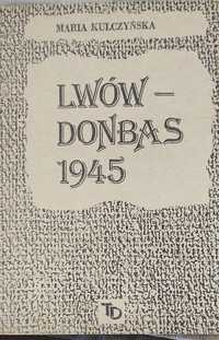 Lwów Donbas 1945 Maria Kulczyńska