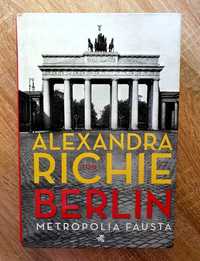 Berlin Metropolia Fausta Tom I - Alexandra Richie