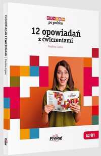 Czytam Po Polsku. 12 Opowiadań Z Ćwiczeniami