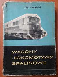 Wagony i lokomotywy spalinowe - Ewald Kowalski