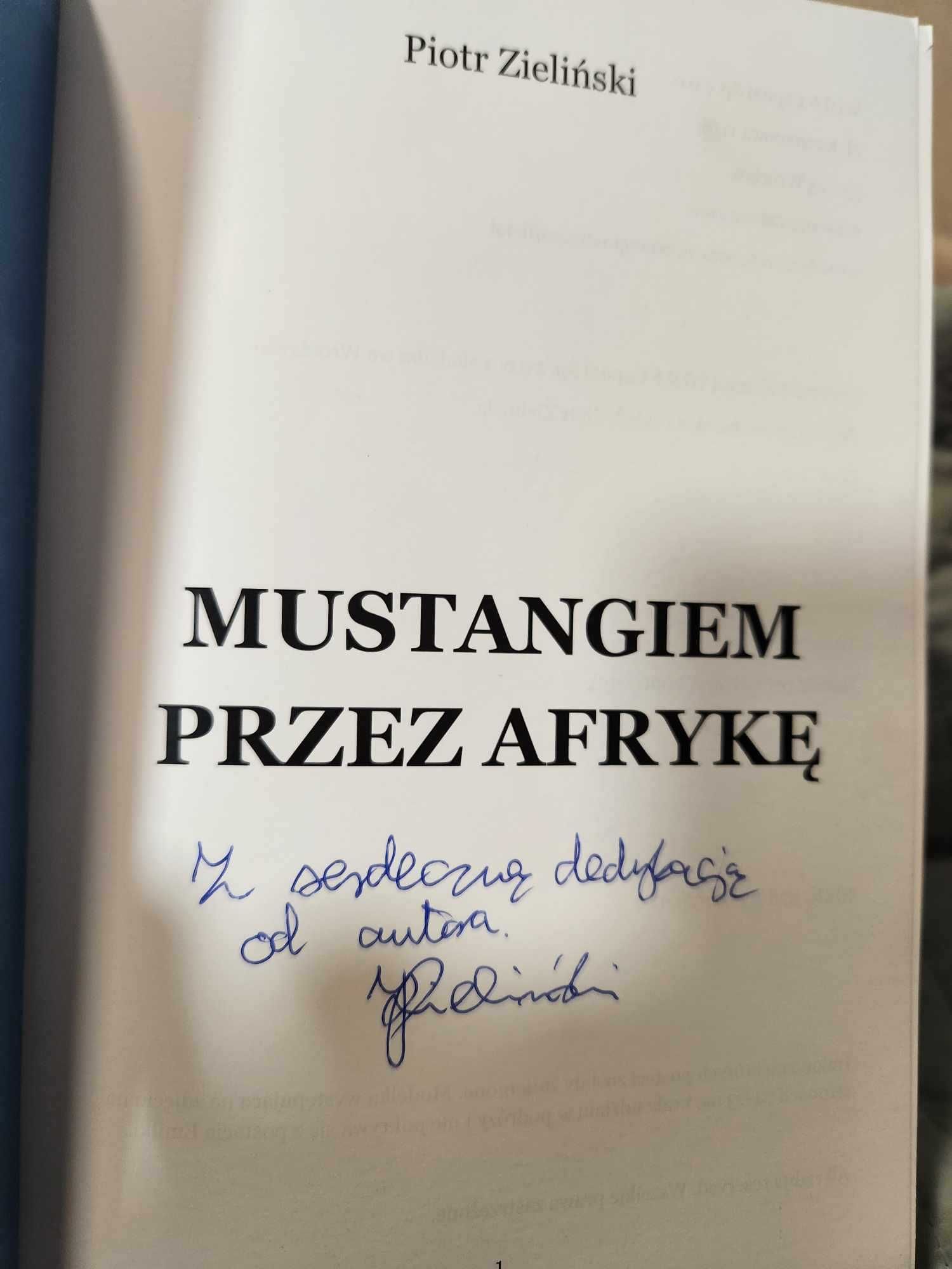 Mustangiem przez Afrykę Piotr Zieliński - z autografem autora 2018