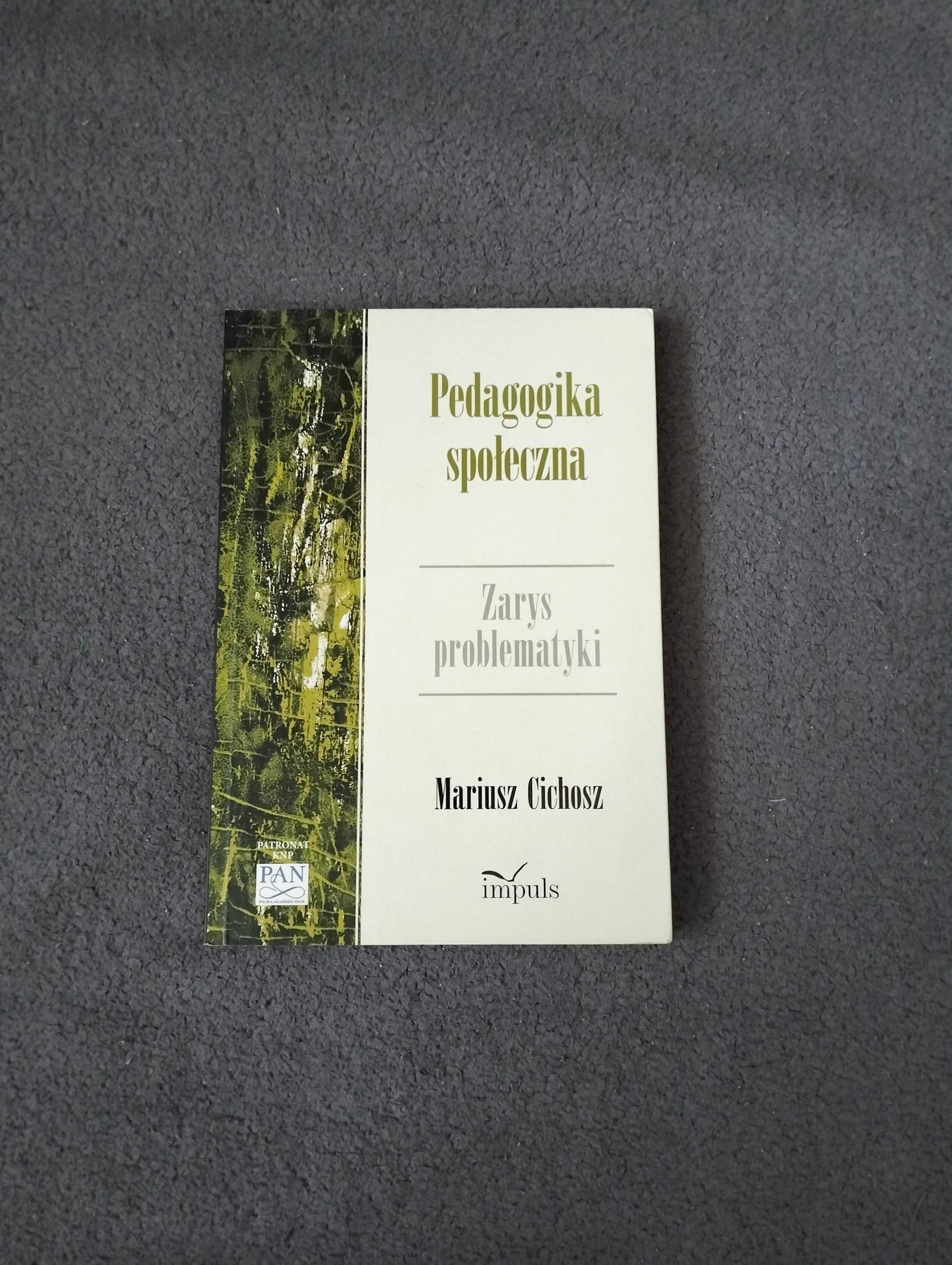 Pedagogika społeczna Zarys problematyki M. Cichosz