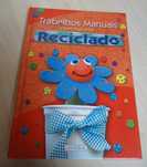 Livro "Trabalhos Manuais com Material Reciclado"