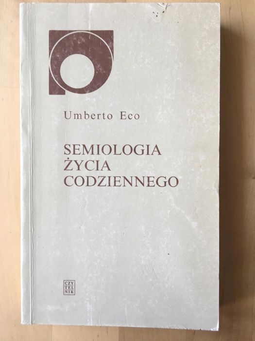 Umberto Eco - Semiologia życia codziennego