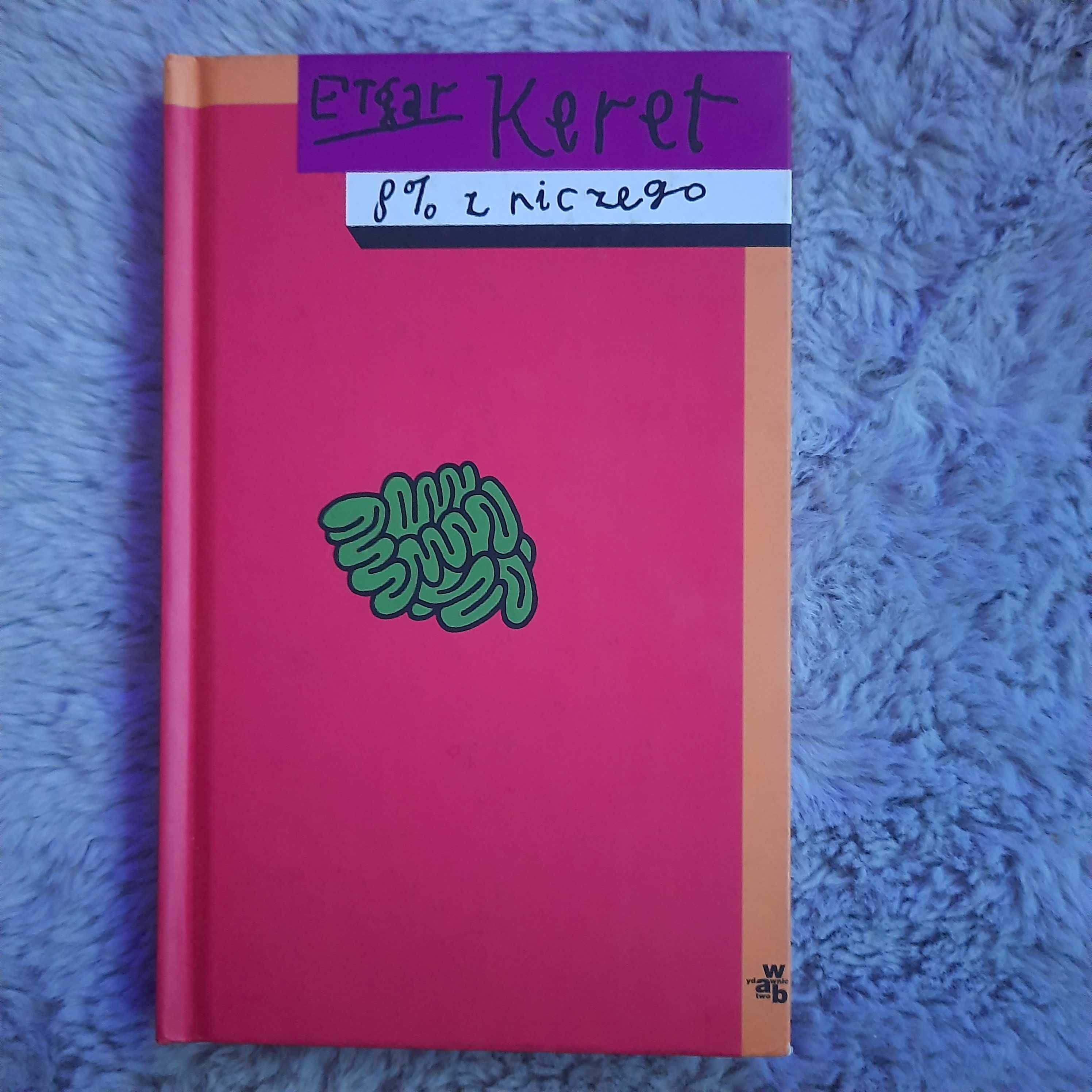 8% z niczego. Etgar Keret