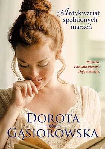 Antykwariat spełnionych marzeń. Dorota Gąsiorowska (Nowa)